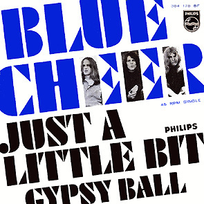 Blue Cheer - Just A Little Bit / Gypsy Ball 1968