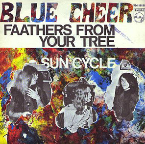 Blue Cheer - Feathers From Your Tree / Sun Cycle 1968