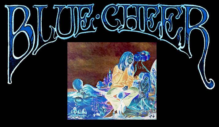 Blue Cheer HomePage. - Click Here to Enter the Site.
